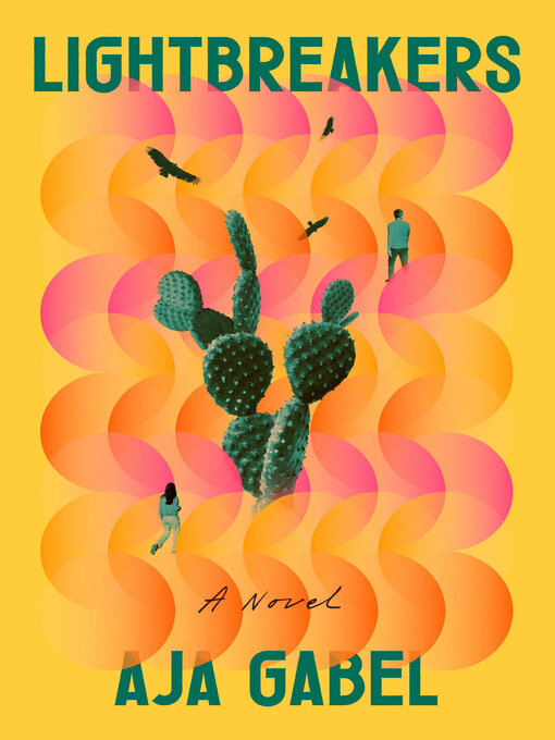 Title details for Lightbreakers by Aja Gabel - Available